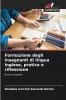 Formazione degli insegnanti di lingua inglese pratica e riflessione