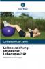 Leibeserziehung - Gesundheit - Lebensqualität
