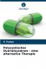 Polyzystisches Ovarialsyndrom - eine alternative Therapie