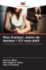 Plus d'amour moins de douleur ! S'il vous plaît