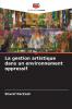 La gestion artistique dans un environnement oppressif