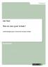 Was ist eine gute Schule?