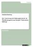 Die Umsetzung der Bildungsbereiche im Waldkindergarten am Beispiel Ästhetische Bildung