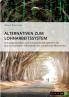 Alternativen zum Lohnarbeitssystem. Führungsverhalten und innovatives Management für eine sinnstiftende Arbeitswelt