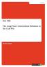 The Long Peace. International Relations in the Cold War