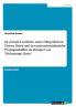 Dr. Joseph Goebbels seine Filmpolitik im Dritten Reich und der nationalsozialistische Propagandafilm am Beispiel von Hitlerjunge Quex