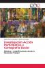 Investigación Acción Participativa y Cartografía Social