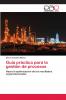 Guía práctica para la gestión de procesos