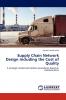 Supply Chain Network Design Including the Cost of Quality