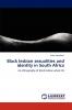 Black Lesbian Sexualities and Identity in South Africa