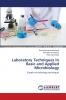 Laboratory Techniques  In Basic and Applied Microbiology