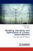 Modeling Simulation and Optimization of a Power System Network