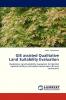 GIS Assisted Qualitative Land Suitability Evaluation
