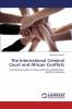 The International Criminal Court and African Conflicts