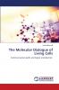 The Molecular Dialogue of Living Cells
