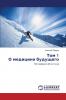 Tom 1 O Meditsine Budushchego