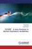 Ozone - A New Horizon in Dental Treatment Modalities