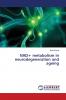 NAD+ metabolism in neurodegeneration and ageing
