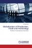 Globalization of Production Trade and Technology