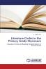 Literature Circles in the Primary Grade Classroom