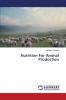 Nutrition For Animal Production