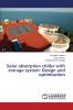 Solar Absorption Chiller with Storage System