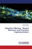 Adaptive Filtering - Recent Advances and Practical Implementation