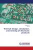 Thermal design simulation and sensing of electronic products