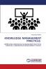 KNOWLEDGE MANAGEMENT PRACTICES