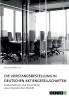 Die Vorstandsbestellung in deutschen Aktiengesellschaften
