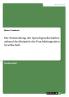 Die Entwicklung der Sprachgesellschaften anhand des Beispiels der Fruchtbringenden Gesellschaft