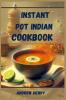 INSTANT POT INDIAN COOKBOOK