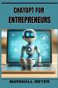 ChatGPT for Entrepreneurs