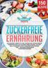 Zuckerfreie Ernährung