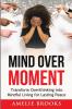 Mind Over Moment