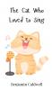 The Cat Who Loved to Sing