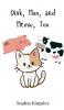 Oink Moo and Meow Too