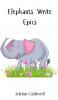Elephants Write Epics