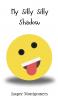My Silly Silly Shadow