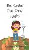 The Garden That Grew Giggles