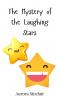 The Mystery of the Laughing Stars