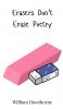 Erasers Don't Erase Poetry