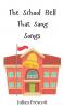 The School Bell That Sang Songs