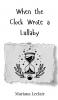 When the Clock Wrote a Lullaby