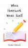 When Homework Wrote Itself