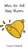 When the Bell Rang Rhymes