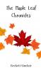 The Maple Leaf Chronicles