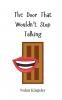 The Door That Wouldn't Stop Talking
