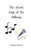 The Secret Song of the Hallway