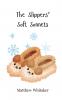 The Slippers' Soft Sonnets